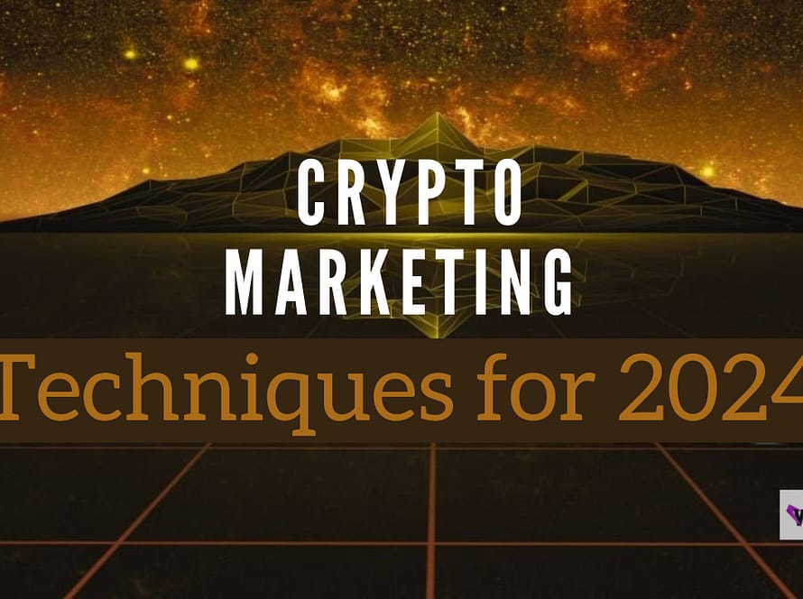 Crypto Marketing Techniques for 2024